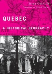 cover of the book Quebec: A Historical Geography