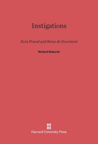 cover of the book Instigations: Ezra Pound and Remy de Gourmont