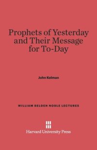 cover of the book Prophets of Yesterday and Their Message for Today