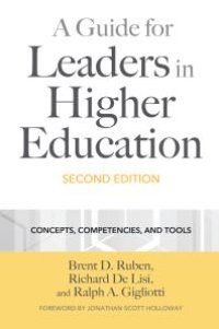 cover of the book A Guide for Leaders in Higher Education: Concepts, Competencies, and Tools