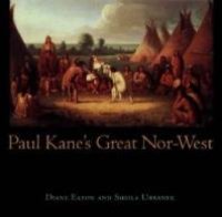 cover of the book Paul Kane's Great Nor-West