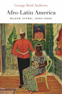 cover of the book Afro-Latin America: Black Lives, 1600–2000