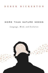 cover of the book More than Nature Needs: Language, Mind, and Evolution