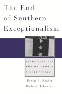 cover of the book The End of Southern Exceptionalism: Class, Race, and Partisan Change in the Postwar South