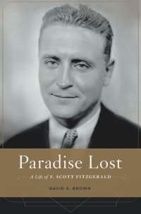 cover of the book Paradise Lost: A Life of F. Scott Fitzgerald