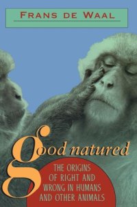 cover of the book Good Natured: The Origins of Right and Wrong in Humans and Other Animals