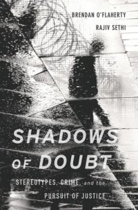 cover of the book Shadows of Doubt: Stereotypes, Crime, and the Pursuit of Justice