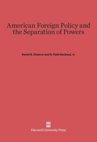 cover of the book American Foreign Policy and the Separation of Powers