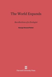 cover of the book The World Expands: Recollections of a Zoologist