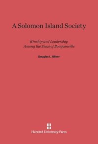 cover of the book A Solomon Island Society: Kinship and Leadership among the Siuai of Bougainville