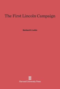 cover of the book The First Lincoln Campaign