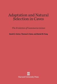 cover of the book Adaptation and Natural Selection in Caves: The Evolution of Gammarus minus