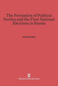 cover of the book The Formation of Political Parties and the First National Elections in Russia