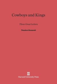 cover of the book Cowboys and Kings: Three Great Letters by Theodore Roosevelt