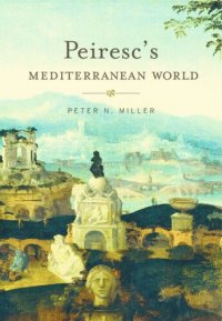 cover of the book Peiresc’s Mediterranean World