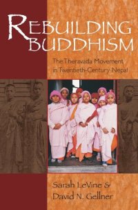 cover of the book Rebuilding Buddhism: The Theravada Movement in Twentieth-Century Nepal