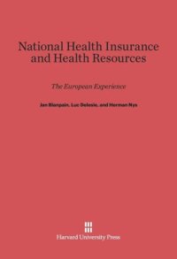 cover of the book National Health Insurance and Health Resources: The European Experience