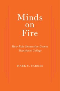 cover of the book Minds on Fire: How Role-Immersion Games Transform College