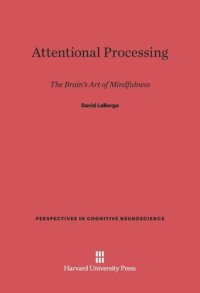 cover of the book Attentional Processing: The Brain's Art of Mindfulness