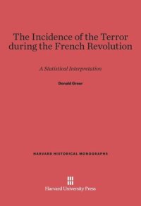 cover of the book Incidence of the Terror during the French Revolution: A Statistical Interpretation