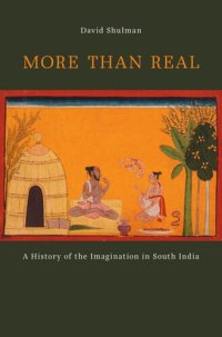 cover of the book More than Real: A History of the Imagination in South India