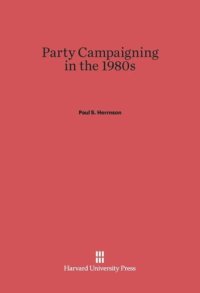 cover of the book Party Campaigning in the 1980s