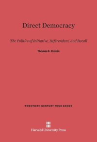 cover of the book Direct Democracy: The Politics of Initiative, Referendum, and Recall