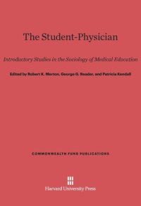 cover of the book The Student-Physician: Introductory Studies in the Sociology of Medical Education