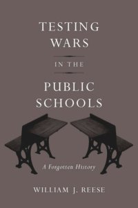 cover of the book Testing Wars in the Public Schools: A Forgotten History