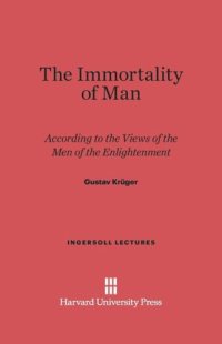 cover of the book The Immortality of Man: According to the Views of the Men of the Enlightenment