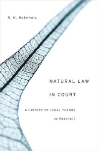 cover of the book Natural Law in Court: A History of Legal Theory in Practice