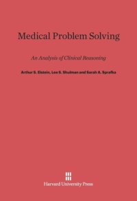 cover of the book Medical Problem Solving: An Analysis of Clinical Reasoning