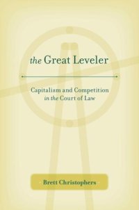 cover of the book The Great Leveler: Capitalism and Competition in the Court of Law