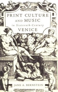 cover of the book Print Culture and Music in Sixteenth-Century Venice