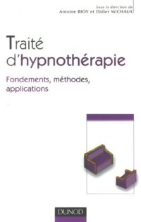 cover of the book Traité d'Hypnothérapie : Fondements, méthodes, applications