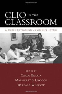 cover of the book Clio in the Classroom: A Guide for Teaching U.S. Women's History