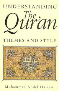 cover of the book Understanding the Qur'an: Themes and Styles 