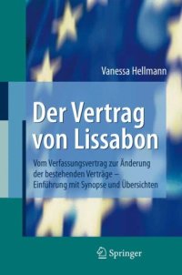 cover of the book Der Vertrag von Lissabon: Vom Verfassungsvertrag zur Änderung der bestehenden Verträge - Einführung mit Synopse und Übersichten