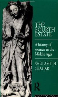 cover of the book The Fourth Estate: A History of Women in the Middle Ages