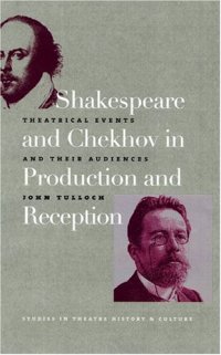 cover of the book Shakespeare and Chekhov in Production and Reception: Theatrical Events and Their Audiences 