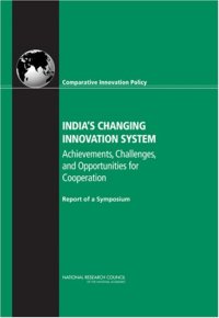cover of the book India's Changing Innovation System: Achievements, Challenges, and Opportunities for Cooperation: Report of a Symposium