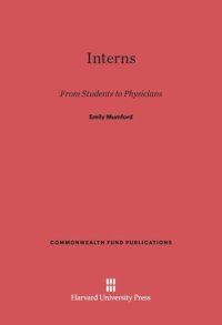 cover of the book Interns: From Students to Physicians