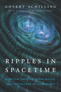 cover of the book Ripples in Spacetime: Einstein, Gravitational Waves, and the Future of Astronomy