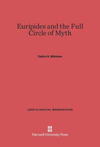 cover of the book Euripides and the Full Circle of Myth