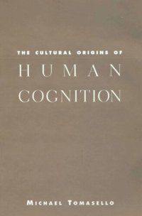 cover of the book The Cultural Origins of Human Cognition