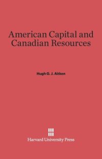 cover of the book American Capital and Canadian Resources