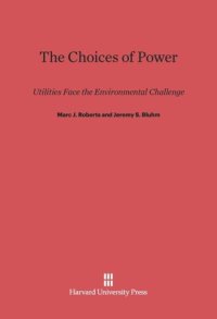 cover of the book The Choices of Power: Utilities Face the Environmental Challenge