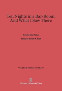 cover of the book Ten Nights in a Bar-Room, And What I Saw There