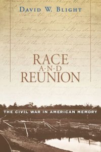 cover of the book Race and Reunion: The Civil War in American Memory