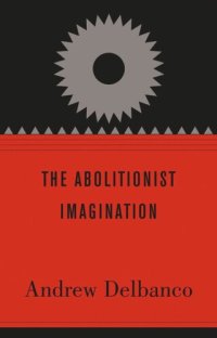 cover of the book The Abolitionist Imagination